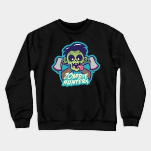 Zombie Hunters Crewneck Sweatshirt